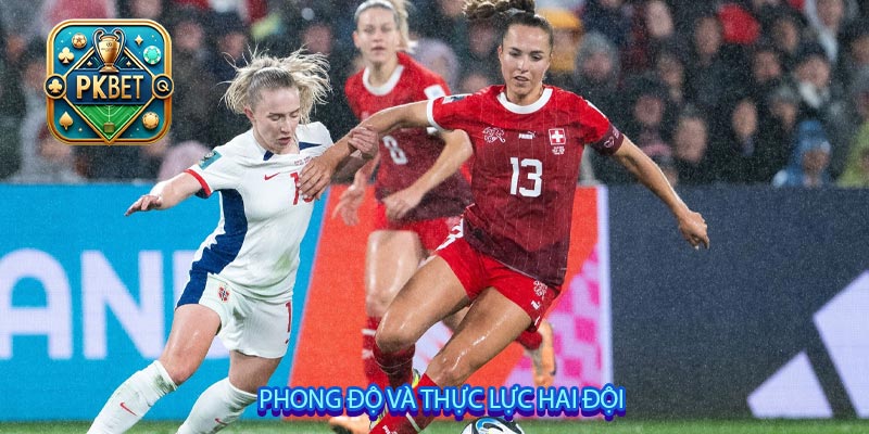 Phong độ và thực lực hai đội